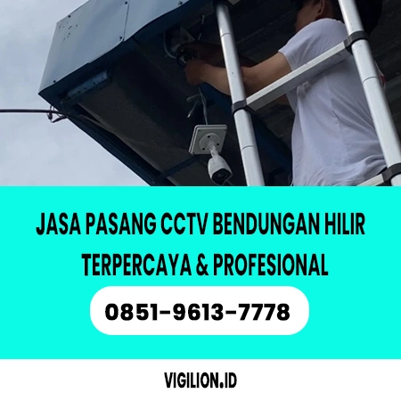 Jasa pasang CCTV Bendungan Hilir