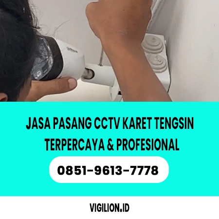 Jasa pasang CCTV Karet Tengsin