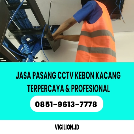 Jasa pasang CCTV Kebon Kacang